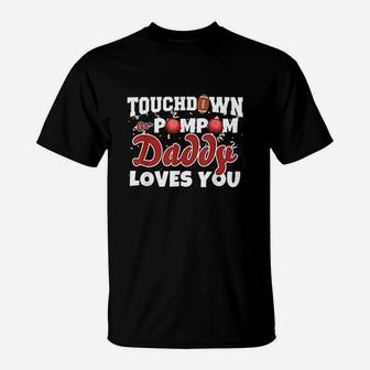 Touchdown Or Pom Poms Daddy Loves You Football Gender Reveal T-Shirt - Seseable