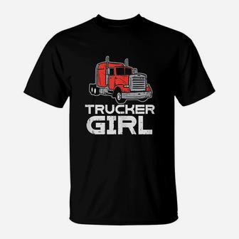 Trucker Girl Trucking Semi Truck Driver Wife Mom Women Gift T-Shirt - Seseable