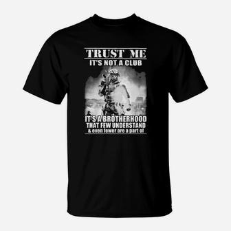 Trust Me Its Not A Club Its A Brotherhood T-Shirt - Seseable