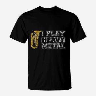 Tuba I Play Heavy Metal Band Distressed Funny Band T-Shirt - Seseable