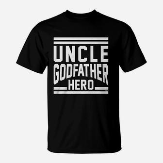 Uncle Godfather Hero T-Shirt - Seseable