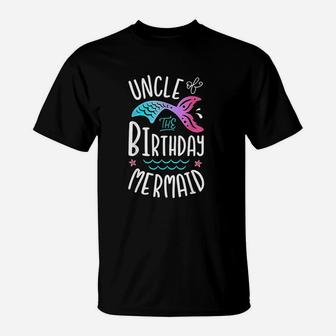 Uncle Of The Birthday Mermaid Gifts Merman Family Matching T-Shirt - Seseable