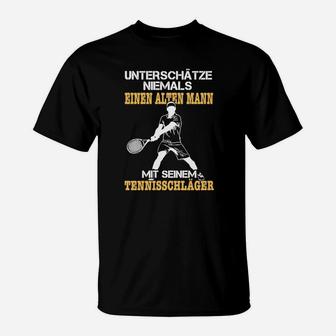 Unterschüchze Niemals Einen Alten Tennisspieler  T-Shirt - Seseable