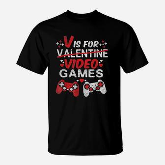 V Is For Video Games Funny Valentines Day T-Shirt - Seseable