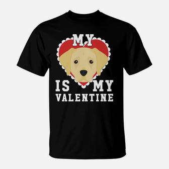 Valentines Day Labrador My Dog Is My Valentine T-Shirt - Seseable
