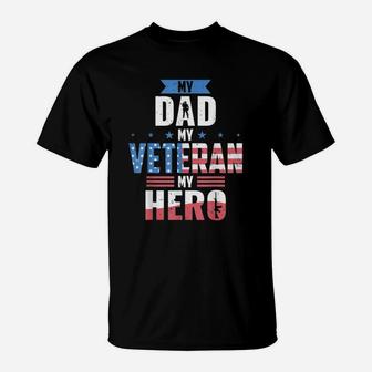 Veteran Dad My Dad My Hero T-Shirt - Seseable