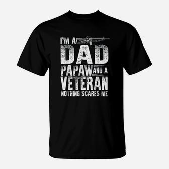 Veteran Dad Papaw Nothing Scares Me T-Shirt - Seseable