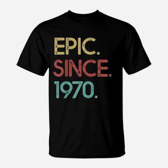 Vintage 1970 Epic Since 1970 Funny T-Shirt - Seseable