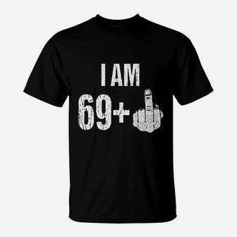 Vintage 70th Birthday I Am 69 Plus Middle Finger T-Shirt - Seseable