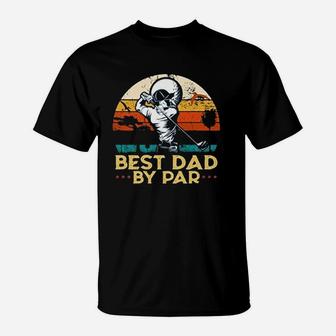 Vintage Best Dad By Par Father Day Golfing Golfers Retro Sunset Gift T-Shirt - Seseable