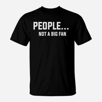 Vintage People Not A Big Fan T-Shirt - Seseable
