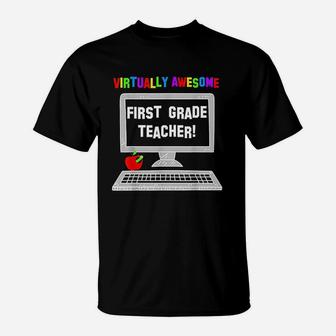 Virtually Awesome First Grade Teacher Back To School T-Shirt - Seseable