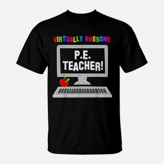 Virtually Awesome Pe Gym Teacher Back To School T-Shirt - Seseable