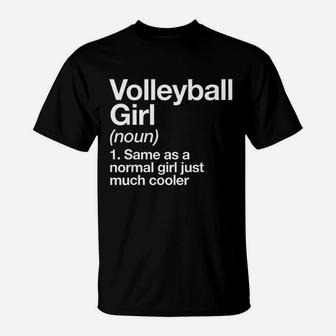 Volleyball Girl Definition Funny And Sassy Sports T-Shirt - Seseable