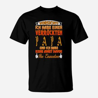 Vorsicht Verrückter Papa T-Shirt, Lustiges Vatertagsgeschenk - Seseable