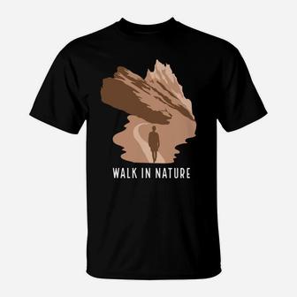 Walk In Nature Explore New Things Camping Adventure T-Shirt - Seseable