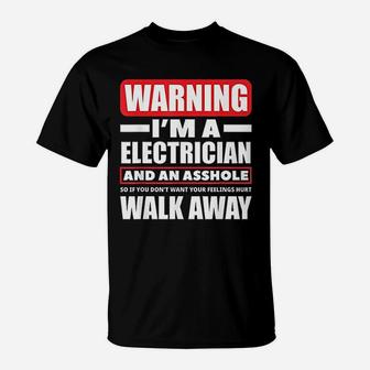 Warning I Am A Electrician Electrician Gift T-Shirt - Seseable
