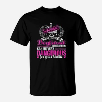 Warning I Belong To My Boyfriend Dont Mess With Me T-Shirt - Seseable