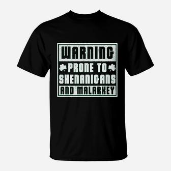 Warning Prone To Shenanigans And Malarkey Saint Patricks Day T-Shirt - Seseable