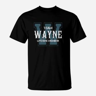 Wayne Shirts - Team Wayne Lifetime Member Name Shirts T-Shirt - Seseable