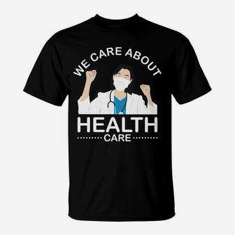 We Care About Health Care Stay Strong Save Health T-Shirt - Seseable
