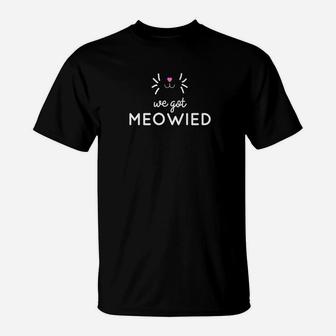 We Got Meowied Funny Cat Married Newlywed Gift T-Shirt - Seseable