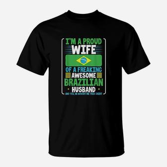 Wedding Gift Proud Wife Of Freakin Awesome Brazilian Husband T-Shirt - Seseable
