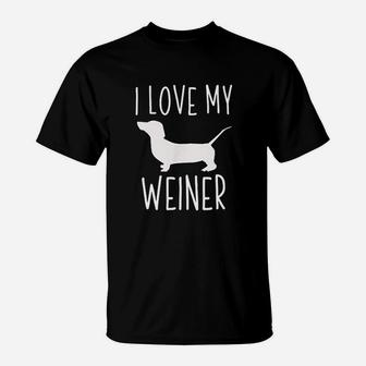 Weiner Dog Gifts For Women I Love My Weiner T-Shirt - Seseable