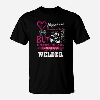 Welder Wife Girlfriend Gift This Girl Loves Her Welder T-Shirt - Seseable