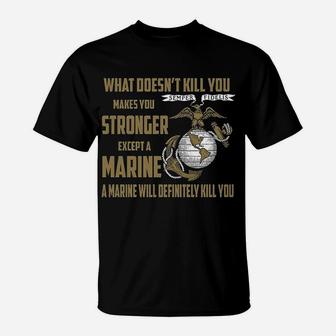 What Does Not Kill You Makes You Stronger Marine Corps T-Shirt - Seseable