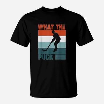 What The Puck Ice Hockey Fans Cool Hockey Supporters Gift T-Shirt - Seseable