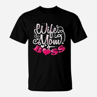 Wife Mom Boss Funny Mom Mothers Day Gift T-Shirt - Seseable