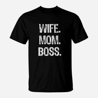 Wife Mom Boss Lady Mommy Mothers Day T-Shirt - Seseable