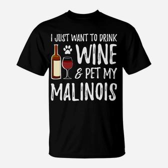 Wine And Malinois For Malinois Dog Mom T-Shirt - Seseable