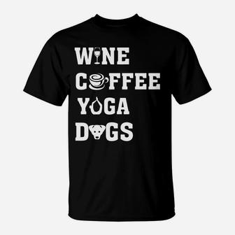 Wine Coffee Yoga Dogs Yogi Love Wine T-Shirt - Seseable