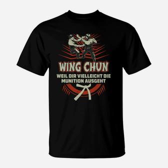 Wing Chun Kung Fu T-Shirt Schwarz, Motiv Munition Ausgeht Spruch - Seseable