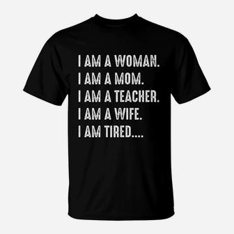 Woman Mom Teacher Wife Tired Cute Mom Teacher T-Shirt - Seseable
