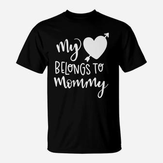 Womens Day Mothers Gift My Heart Belongs To Mommy T-Shirt - Seseable
