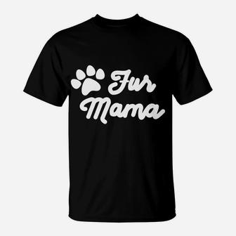 Womens Fur Mama Dog Cute Doggy For Dog Moms T-Shirt - Seseable