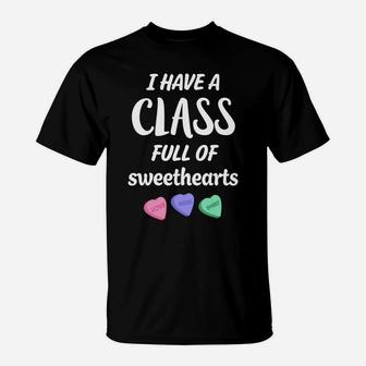 Womens I Have A Class Full Of Sweethearts Teachers Valentines Day T T-Shirt - Seseable