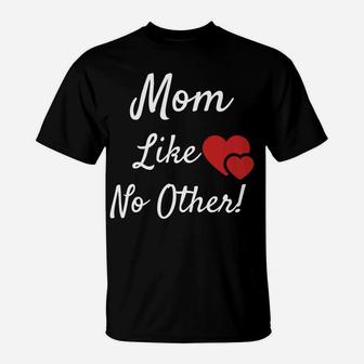 Womens Mom Like No Other Mothers Day Gift For Mums T-Shirt - Seseable