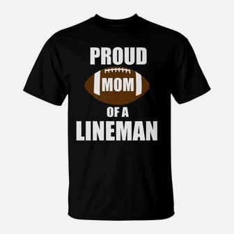 Womens Proud Mom Of A Lineman Funny Football Mama Gifts T-Shirt - Seseable