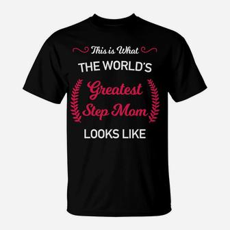 Worlds Best Step Mom For Stepmother Step Mother T-Shirt - Seseable