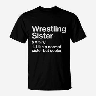 Wrestling Sister Definition Funny Sports T-Shirt - Seseable