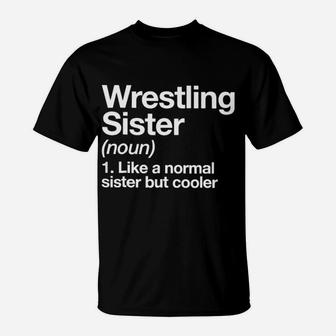 Wrestling Sister Definition, sister presents T-Shirt - Seseable