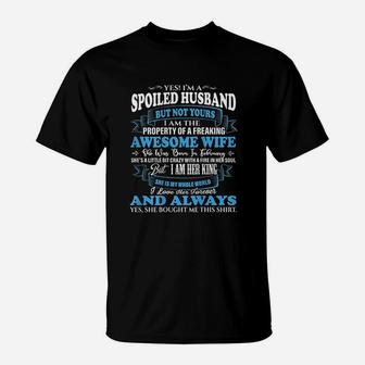 Yes I Am A Spoiled Husband Of An February Wife T-Shirt - Seseable