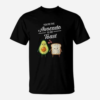 You Are The Avocado To My Toast Love Couple Valentines Day T-Shirt - Seseable