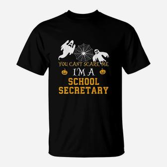 You Cant Scare Me Im A School Secretary Halloween T-Shirt - Seseable