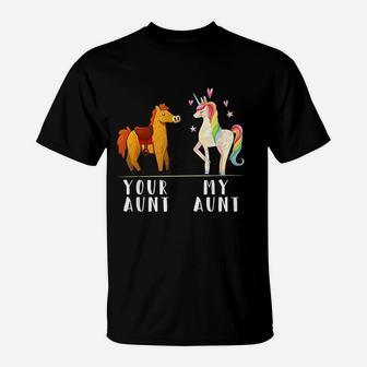 Your Aunt My Aunt Funny Niece Auntie Unicorn T-Shirt - Seseable