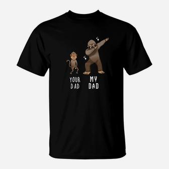 Your Dad Monkey My Daddy Bigfoot Dabbing T-Shirt - Seseable